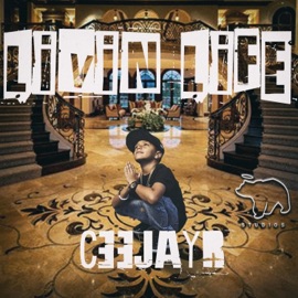 Livin Life CeeJayr