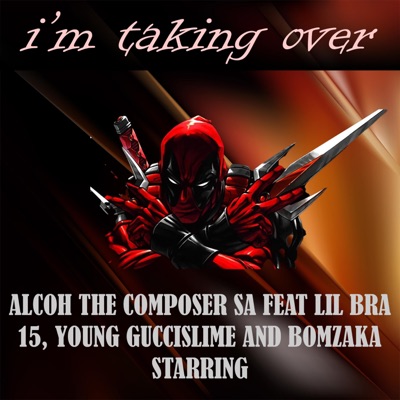 I'm taking over (feat. Lil bra 15, young guccislime & bomzakastaring) - Single
