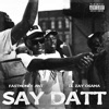 Say Datt (feat. Lil Zay Osama) - Single