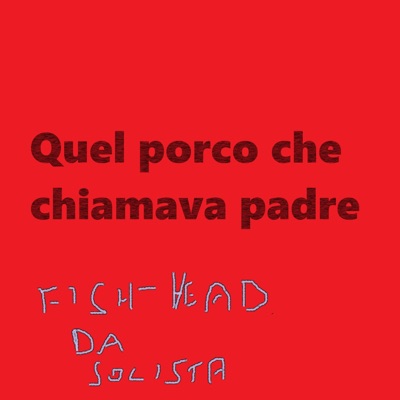 Quel porco che chiamava padre - Single