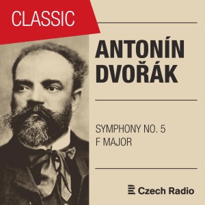 Dvořák: Symphony No. 5 in F Major, Op. 76