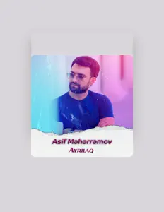 Dengarkan Asif Məhərrəmov, tonton video musik, baca bio, lihat tanggal tur & lainnya!