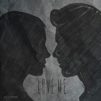 Love Me - Single - Критик
