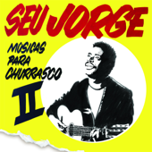 Música para Churrasco, Vol. 2 - Seu Jorge