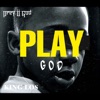 Play God (feat. King Los)