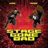 Stage Gone Bad