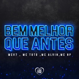 Bem Melhor Que Antes (feat. MC Tuto)