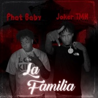 La Familia (feat. Joker TMH) - Single - Phat Baby