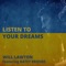Listen To Your Dreams (feat. Katey Brooks) - Will Lawton lyrics
