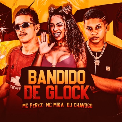 Bandido de Glock (Remix) - Single