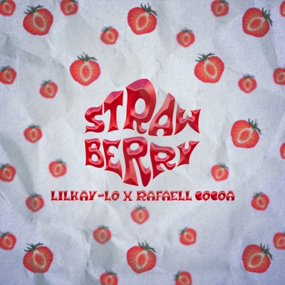 Strawberry (feat. Rafaell Cocoa) - Single