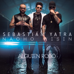 Alguien Robó (feat. Wisin & Nacho)