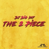 The 2 Piece (feat. Samm) - Single - Dj Big Inf
