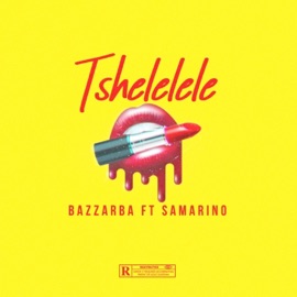 Tshelelele (feat. Samarino) Bazzarba