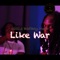 Like war (feat. Badbay Mono) - KILLI lyrics