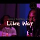 Like war feat Badbay Mono Single
