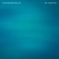 We Together - Single - Kristoffer Wallin