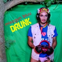 Drunk - Single - Misogyn Bluu