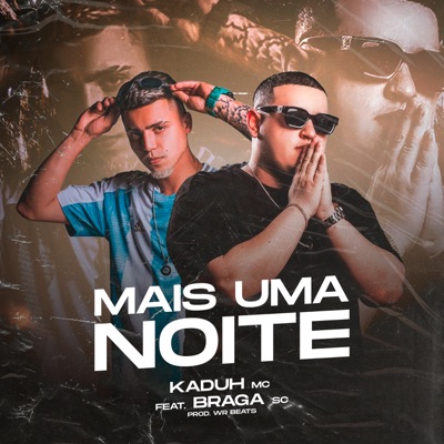 Mais uma Noite (feat. braga sc & wr beats) - Single