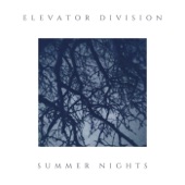 Elevator Division - Summer Nights