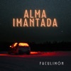 Alma Imantada - Single