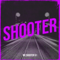 Shooter - Single - MC Shooter 51