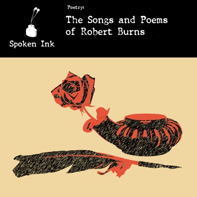 Spoken Ink Poetry: The Songs and Poems of Robert Burns (Unabridged)