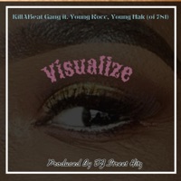 Visualize (feat. Young Rocc Hak) - Single - KillABeat Gang