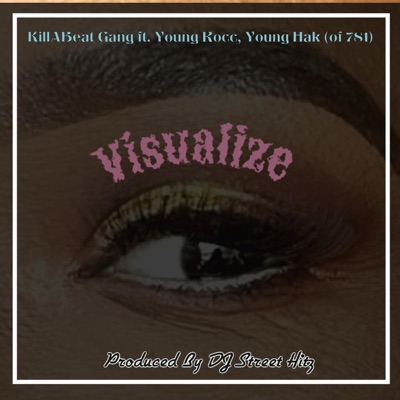 Visualize (feat. Young Rocc Hak) - Single