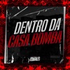 Dentro da Casa Bomba - Single