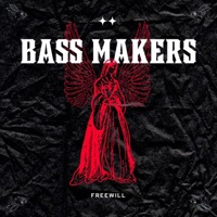 Bass Makers - Single - FREEWILL