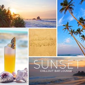Sunset (Chillout Bar Lounge, Relax & Balearic Rhythm 2022)