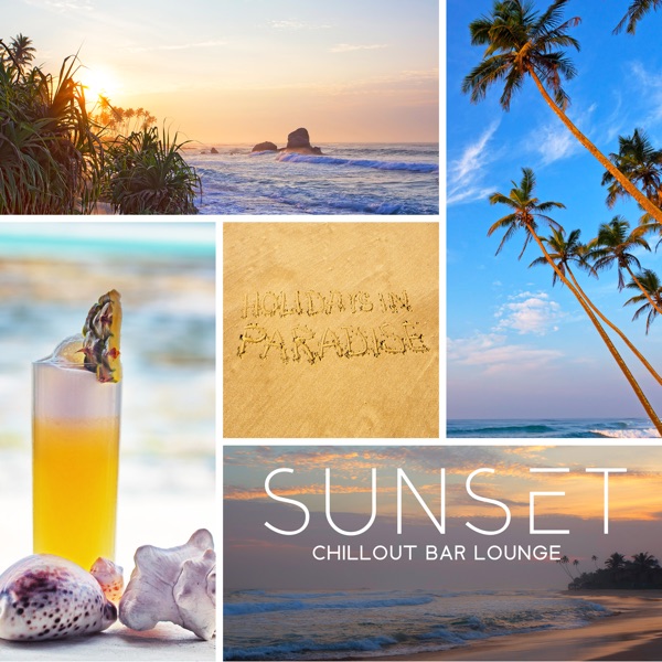 Sunset (Chillout Bar Lounge, Relax & Balearic Rhythm 2022)