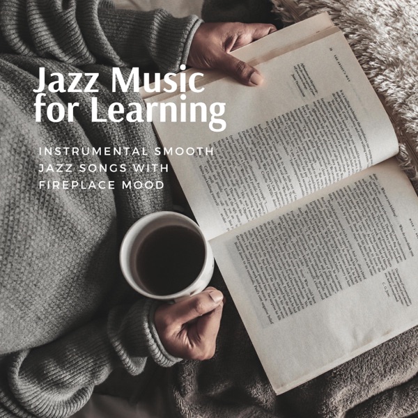 Jazz Music for Learning - Instrumental Smooth Jazz Songs with Fireplace Mood