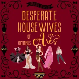 Desperate Housewives of Olympus: Ares: Ambrosia Lane, Book 3 (Unabridged)
