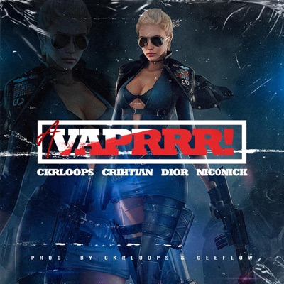 A Vaprrr! (feat. Nicodreeff & Cristian dior) - Single
