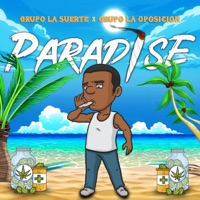 Paradise - Single - Grupo La Oposicion & Grupo la Suerte