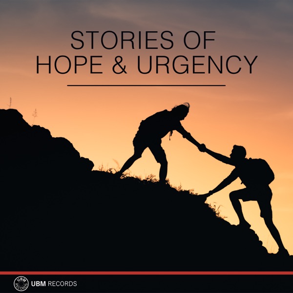 Stories of Hope and Urgency