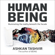 Human Being (Unabridged) - Ashkan Tashvir