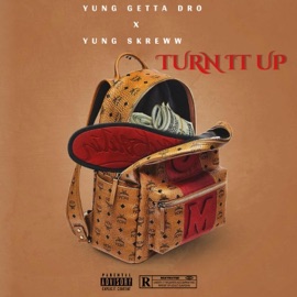 Turn It Up (feat. Yung Skeww) Yung Getta Dro