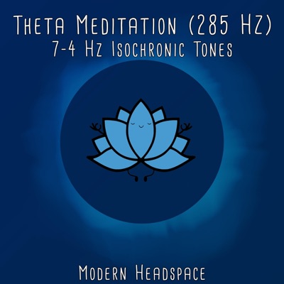 Theta Meditation (285 Hz) [7-4 Hz Isochronic Tones] - Single