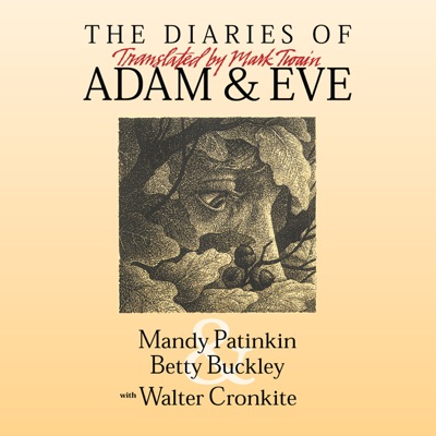 The Diaries of Adam & Eve: Translated by Mark Twain (Unabridged)