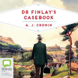 Dr Finlay's Casebook (Unabridged)