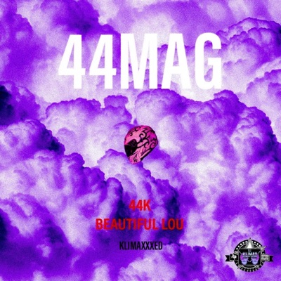 44MAG (KLIMAXXXED) (feat. Beautiful Lou & DJ Klimax) - Single