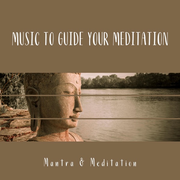Music to Guide Your Meditation
