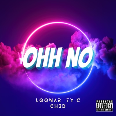 Ohh No (feat. Loonar & Ty C) - Single