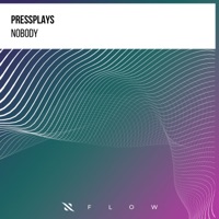 Nobody - Single - Pressplays