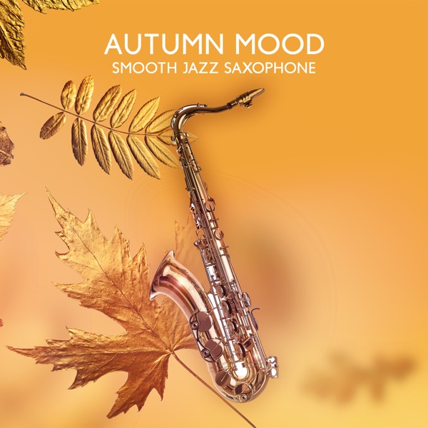 Autumn Mood (Smooth Jazz Saxophone)