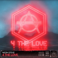 4 the Love - Single - Neon Steve