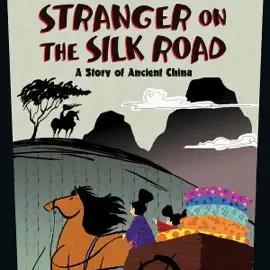 Stranger on the Silk Road: A Story of Ancient China (Unabridged)